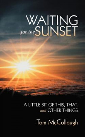 Livro Waiting for the Sunset Tom McCollough