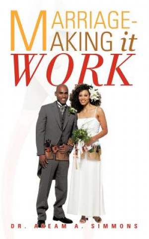 Buch Marriage-Making It Work Dr Akeam A Simmons