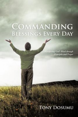 Buch Commanding Blessings Every Day Tony Dosumu