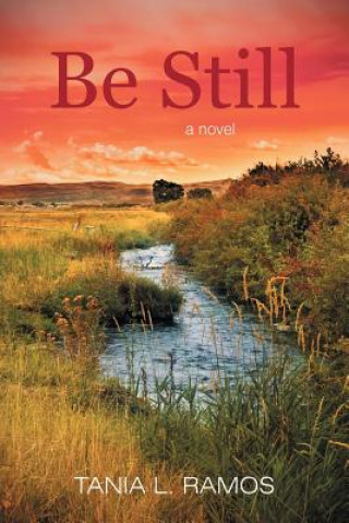 Libro Be Still Tania L Ramos