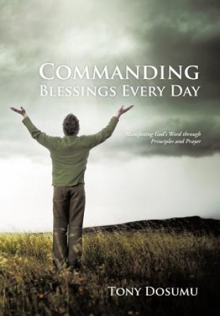 Книга Commanding Blessings Every Day Tony Dosumu