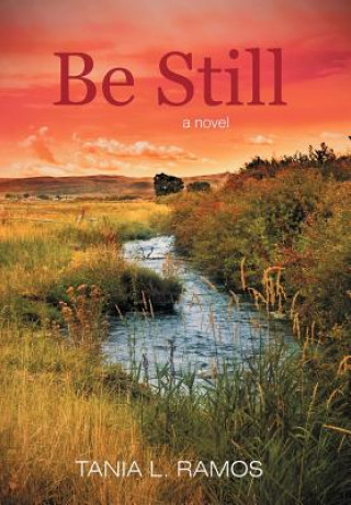 Libro Be Still Tania L Ramos