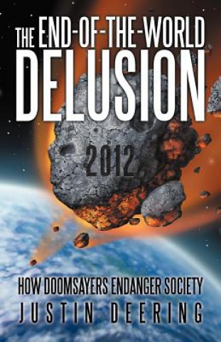 Knjiga End-Of-The-World Delusion Justin Deering