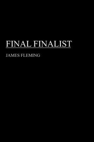 Kniha Final Finalist James Fleming