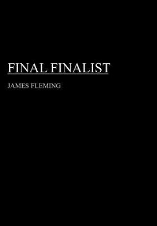 Kniha Final Finalist James Fleming