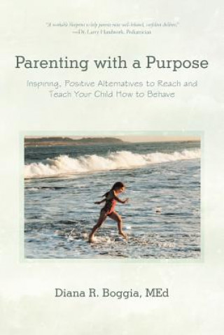 Carte Parenting with a Purpose Diana R Boggia Med