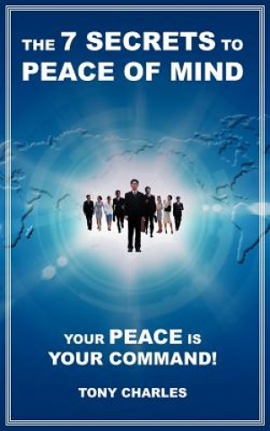 Könyv 7 Secrets to Peace of Mind Tony Charles