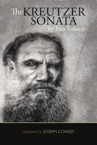 Carte Kreutzer Sonata by Leo Tolstoy Joseph Cowley