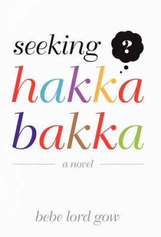 Книга Seeking Hakka Bakka Bebe Lord Gow