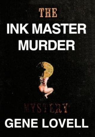 Book Ink Master Murder Gene Lovell