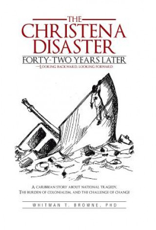 Książka Christena Disaster Forty-Two Years Later-Looking Backward, Looking Forward Whitman T Browne Phd