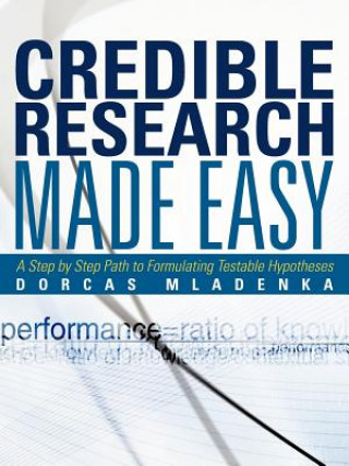 Kniha Credible Research Made Easy Dorcas Mladenka