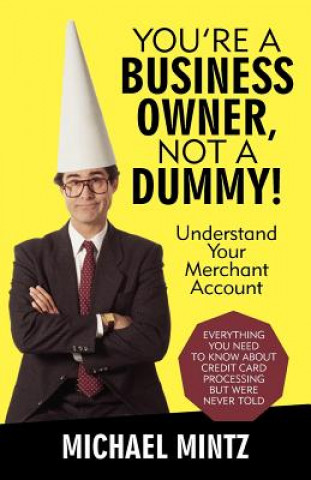 Książka You're a Business Owner, Not a Dummy! Michael Mintz