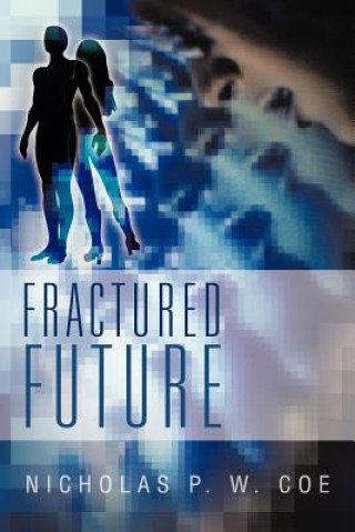 Βιβλίο Fractured Future Nicholas P W Coe