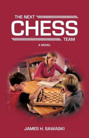 Libro Next Chess Team James H Sawaski