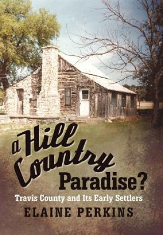 Book Hill Country Paradise? Elaine Perkins