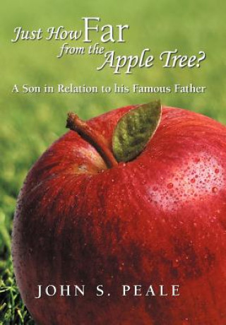 Knjiga Just How Far from the Apple Tree? John S Peale