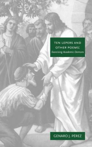 Carte Ten Lepers and Other Poems Genaro Jesse Perez