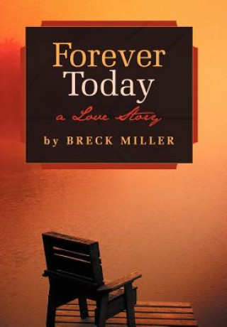 Kniha Forever Today Breck Miller