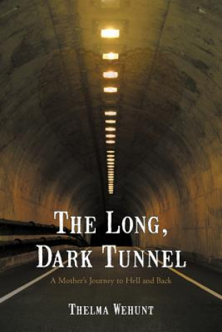 Buch Long, Dark Tunnel Thelma Wehunt