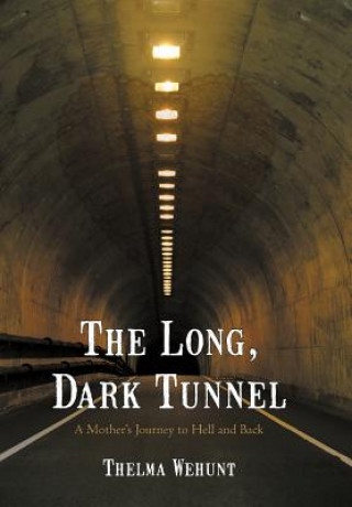 Книга Long, Dark Tunnel Thelma Wehunt