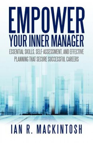 Kniha Empower Your Inner Manager Ian R Mackintosh