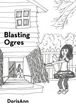 Könyv Blasting Ogres Dorisann