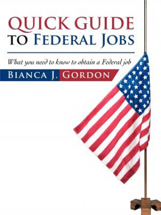 Livre Quick Guide to Federal Jobs Bianca J Gordon