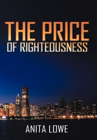 Knjiga Price of Righteousness Anita Lowe