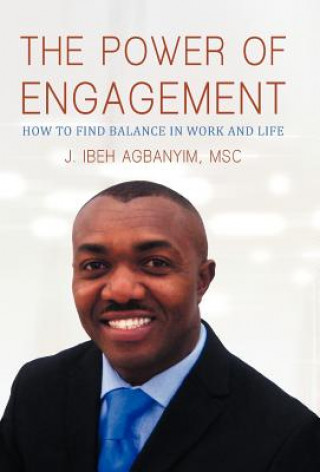 Kniha Power of Engagement J Ibeh Agbanyim Msc