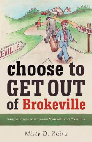 Carte Choose to Get Out of Brokeville Misty D Rains