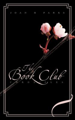 Buch Book Club Chronicles Joan H Parks