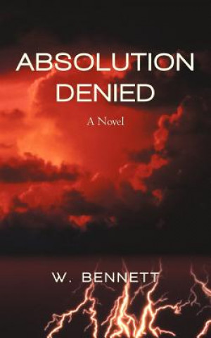 Kniha Absolution Denied W Bennett