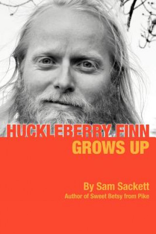 Kniha Huckleberry Finn Grows Up Sam Sackett