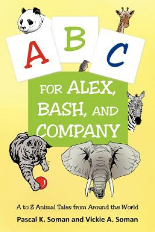 Carte A-B-C for Alex, Bash, and Company Vickie A Soman