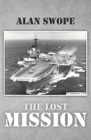 Könyv Lost Mission Alan Swope