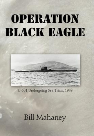 Knjiga Operation Black Eagle Bill Mahaney