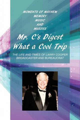 Kniha Mr. C's Digest - What a Cool Trip Larry Cooper