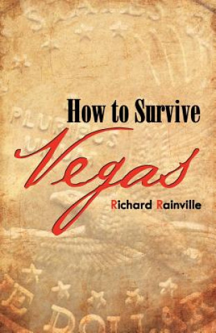 Kniha How to Survive Vegas Richard Rainville