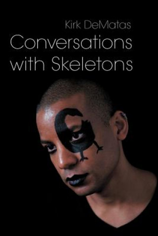 Knjiga Conversations with Skeletons Kirk Dematas