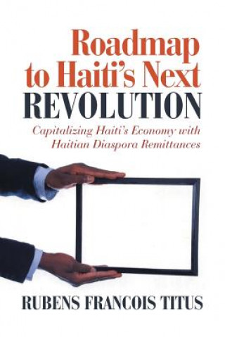 Carte Roadmap to Haiti's Next Revolution Rubens Francois Titus