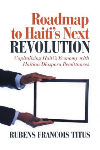 Book Roadmap to Haiti's Next Revolution Rubens Francois Titus