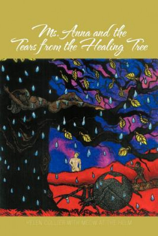Carte Ms. Anna and the Tears from the Healing Tree Helen Collier