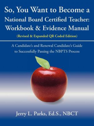 Könyv So, You Want to Become a National Board Certified Teacher Jerry L Parks Ed S Nbct