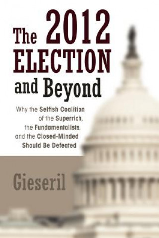 Könyv 2012 Election and Beyond Gieseril
