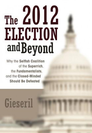 Book 2012 Election and Beyond Gieseril