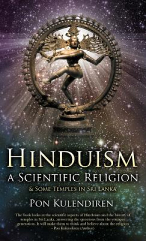 Könyv Hinduism a Scientific Religion Pon Kulendiren