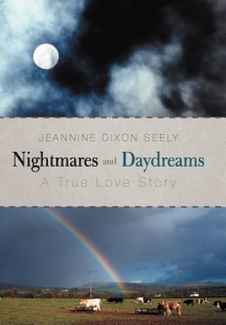 Könyv Nightmares and Daydreams Jeannine Dixon Seely