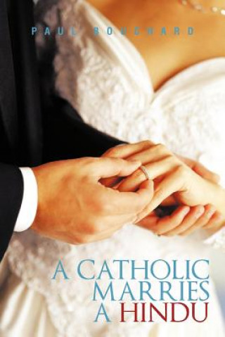 Carte Catholic Marries a Hindu Paul Bouchard