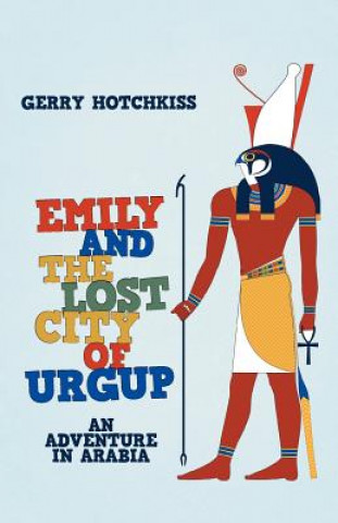 Könyv Emily and the Lost City of Urgup Gerry Hotchkiss